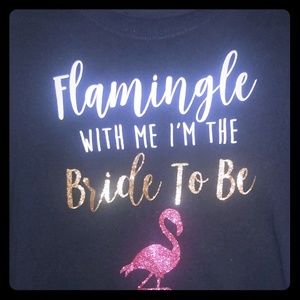 Bride To Be Flamingle Ladies T-shirt